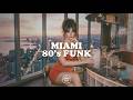 80s Funk Mood in Miami🍸 Elegant Miami Ocean Bar &amp; Sunset Romantic Soul Vol.1