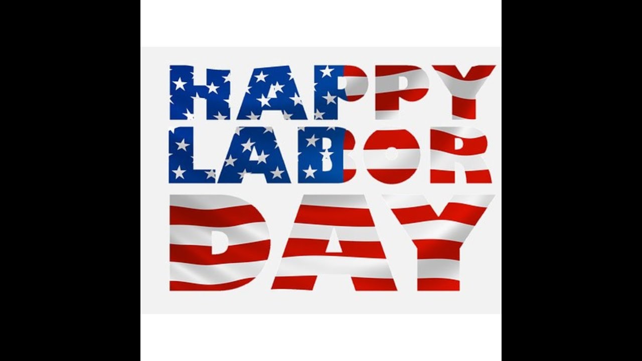 Happy Labor Day 2022