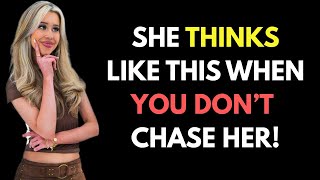 Here's What A Woman Thinks When You Don't Chase Her! | Female Psychology