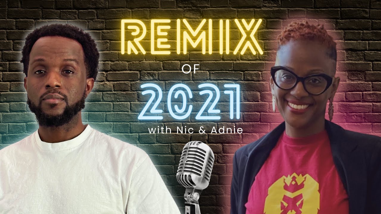 Remix of 2021 with Nic & Adnie