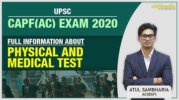 UPSC CAPF(AC) 2020| Full Information About Physical & Medical Test| By Atul Sir