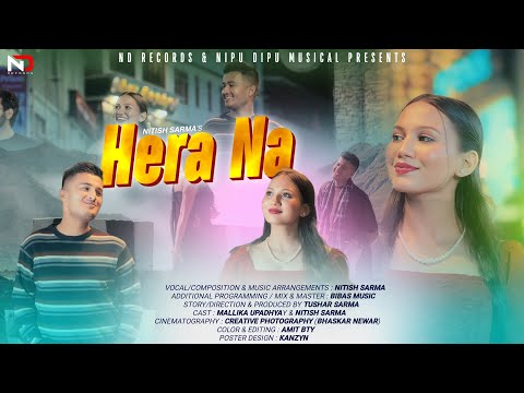 Hera Na || Nitish Sarma & Tushar Sarma || New Nepali Song - 2025