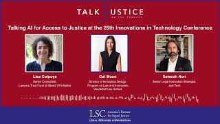 LSC Talk Justice - Episode 99 -  Talking AI for Access to Justice at the 25th ITC