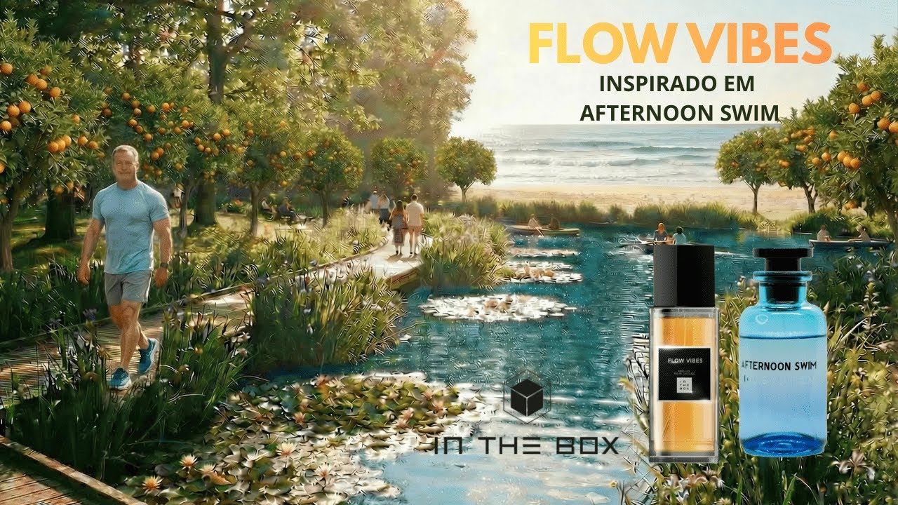 FLOW VIBES - IN THE BOX  Inspirado em  AFTERNOON SWIM  