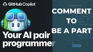 You are invited - Github Copilot // Comment to be a Part