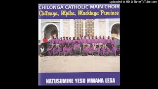Chilonga Catholic Main Choir - Abanensu Abafwa
