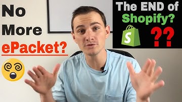 Is Shopify Dropshipping DEAD? ePacket GONE? (TRUTH REVEALED)