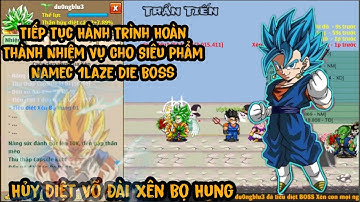 Ngọc Rồng Blue - Hoàn Thành Nhiệm Vụ Cho Namec 1laze Die Boss Hủy Diệt Võ Đài Xên Bọ Hung