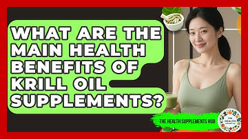 What Are the Main Health Benefits of Krill Oil Supplements? - The Health Supplement Hub