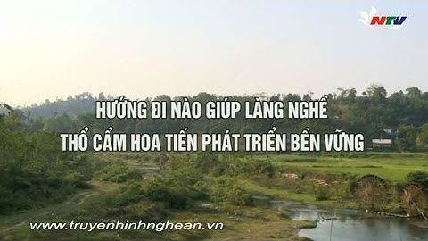 Hướng đi nào giúp làng nghề thổ cẩm Hoa Tiến phát triển bền vững
