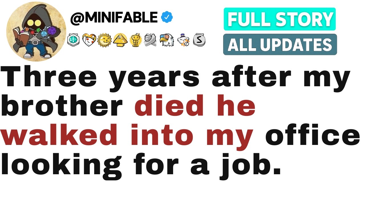Через три года после смерти моего брата он пришёл ко мне в офис в поисках работы. [ПОЛНАЯ ИСТОРИЯ]