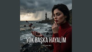 Yok Başka Hayalim