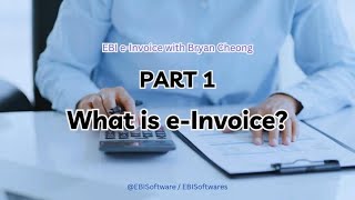 SQL EBI e Invoicing with Bryan Cheong E1 What is e Invoicing