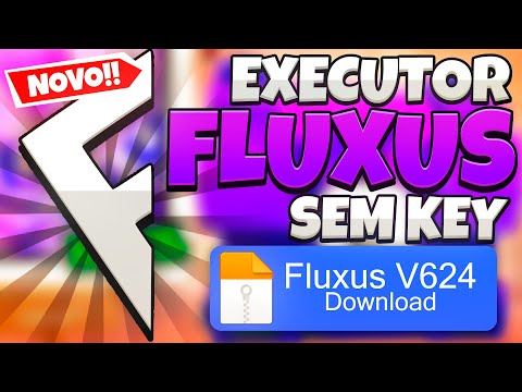 SAIUU!!! 🔥 EXECUTOR FLUXUS ATUALIZADO 🔑 ULTIMA VERSÃO PARA MOBILE 