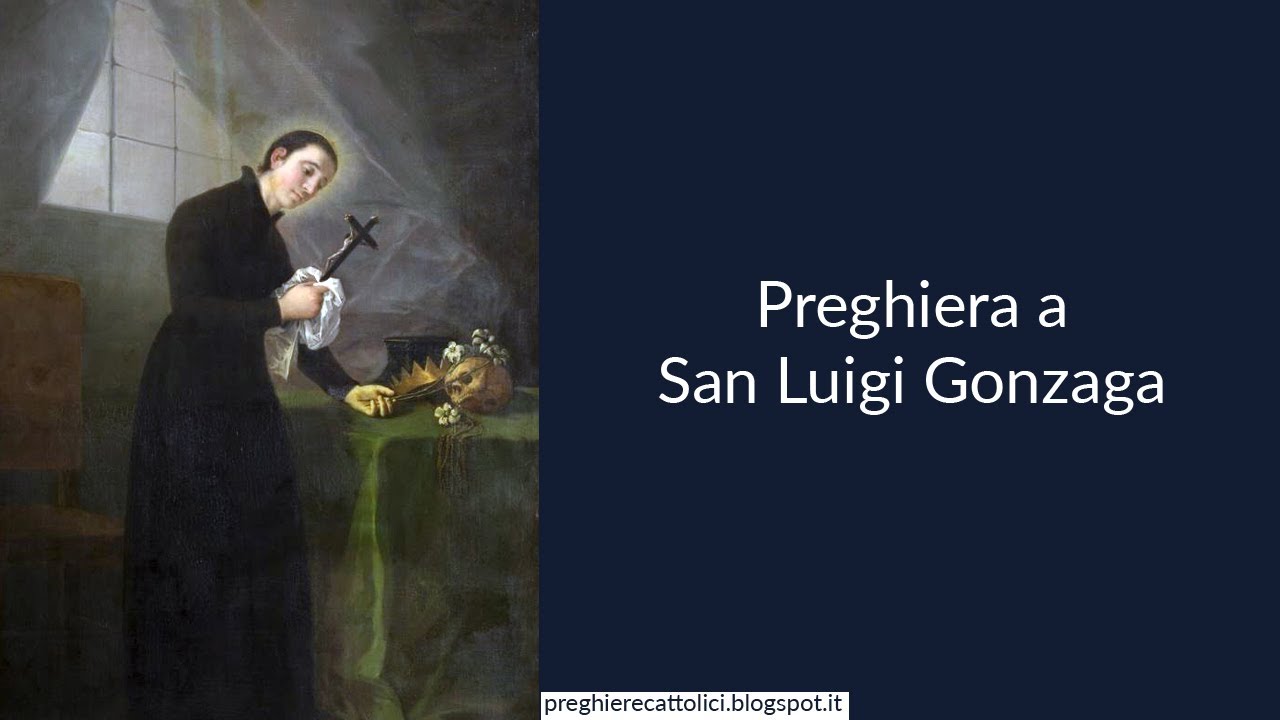 Preghiera a San Luigi Gonzaga - YouTube