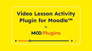 Video Lesson Activity for Moodle™