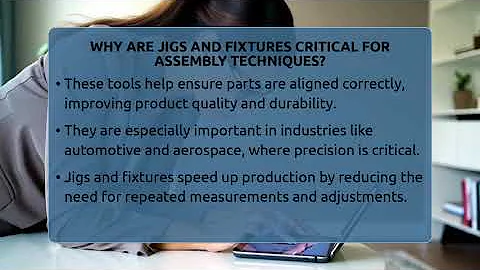 Why Are Jigs And Fixtures Critical For Assembly Techniques? - How It Comes Together