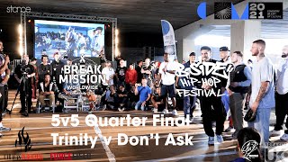 Break Mission x B-Side Festival 2021 // Top 8 5v5 - Trinity v Don't Ask  // stance