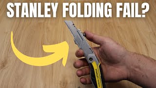 STANLEY FOLDING FAIL? - STANLEY FATMAX ExoChange Folding Retractable Utility Knife (#FMHT10289)