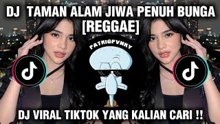 Download Lagu DJ TAMAN ALAM JIWA PENUH BUNGA RASA SUKA CITA MENGGELORA ll GULALI DUNIA VERSI REGGAE VIRAL TIKTOK!! MP3 Download Lagu DJ TAMAN ALAM JIWA PENUH BUNGA RASA SUKA CITA MENGGELORA ll GULALI DUNIA VERSI REGGAE VIRAL TIKTOK!! MP3
