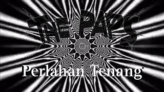 The Paps - Perlahan Tenang (visual vidios)