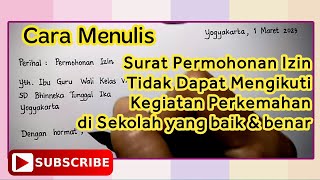 Cara Menulis Surat Izin Tidak Dapat Mengikuti Kegiatan Perkemahan di Sekolah yang baik & benar