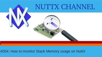 #054: How to monitor Stack Memory usage on NuttX