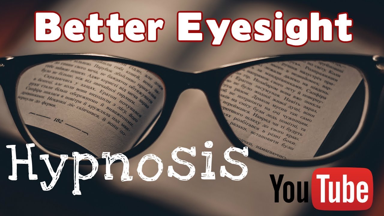 Better Eyesight Hypnosis - YouTube