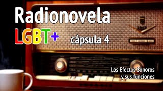 Taller de Radionovela LGBT  - Los Efectos Sonoros y sus funciones