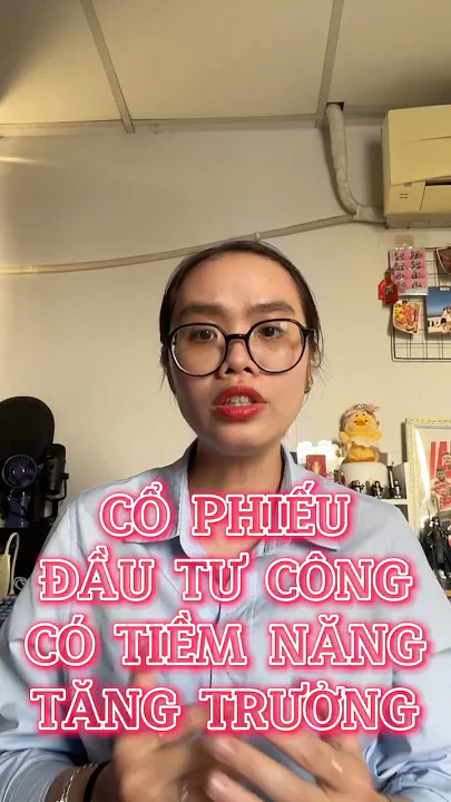 ĐÂU LÀ CỔ PHIẾU ĐẦU TƯ CÔNG TIỀM NĂNG 2025? #dautuchungkhoan #chungkhoan #cophhieu #dautucong