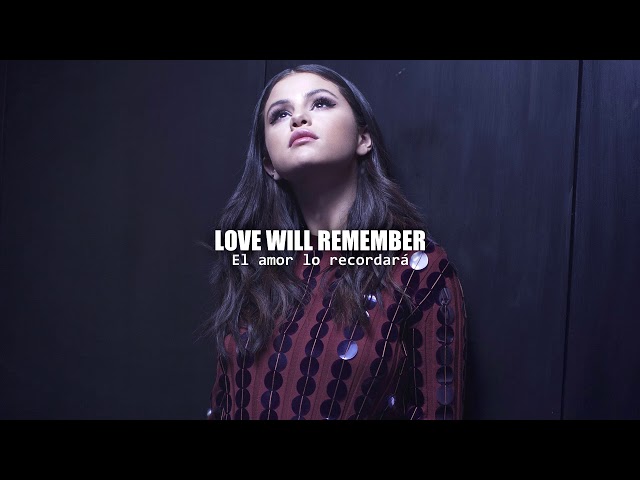 Love Will Remember - Selena Gomez | Letra en Español / Inglés class=