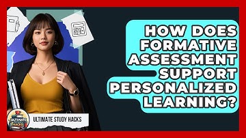 How Does Formative Assessment Support Personalized Learning? - Ultimate Study Hacks
