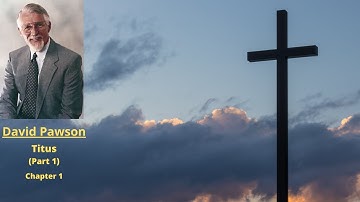 New Testament Studies: Titus (1): Chapter 1 -- David Pawson