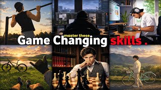 10 Game-Changing Skills That Will Change Your Life (Start Today)