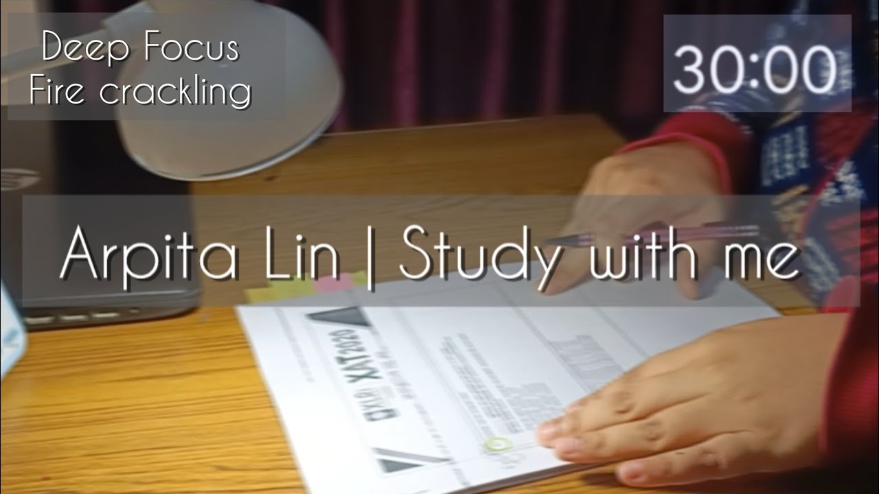 Study with me | 30 min | Deep focus | Fire crackling + Timer 