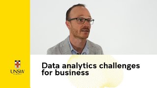 Data analytics challenges for business: UNSW Business Insights Institute Profile