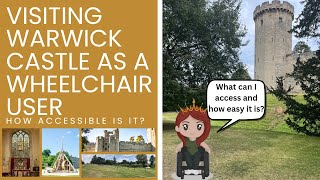 How easy is Warwick Castle to get around as a wheelchair user