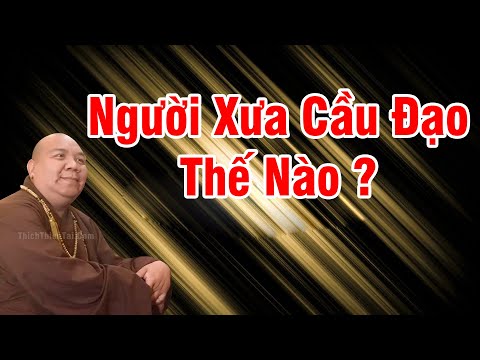 Video Khóa Hư Lục kỳ 15 - Người Xưa Cầu Đạo Thế Nào - Thích... - youtube