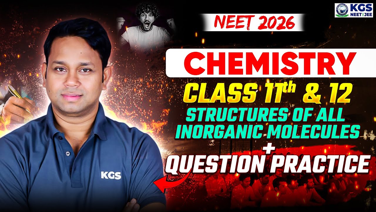 NEET 2026 | Class 11th & 12th Structures of All Inorganic Molecules + Question Practice |by Gogi Sir