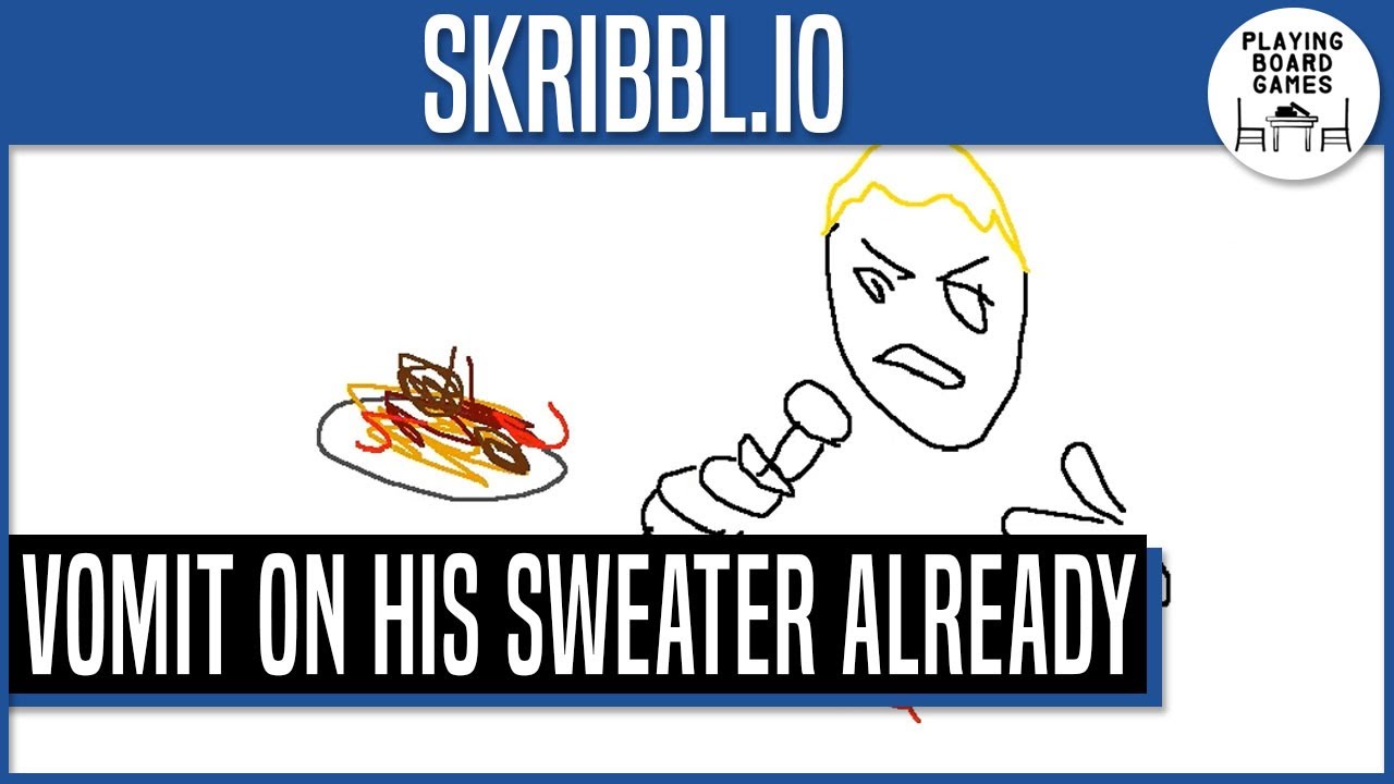 Vomit On His Sweater Already | SKRIBBL.IO #5