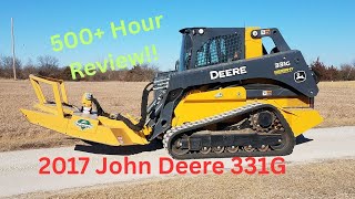 500 Hour Review- John Deere 331G Compact Track Loader!