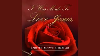 Video thumbnail of "Apostle Renato D. Carillo - Expressions of My Love"