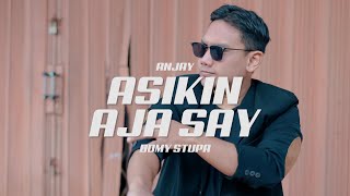 ASIKIN AJA SAY ( ANJAY 2 ) DOMY STUPA OFFICIAL MUSIC VIDEO LYRICS