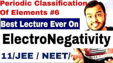 11 chap 3 | Periodic Table 07||Electronegativity IIT JEE || Electronegativity NEET ||