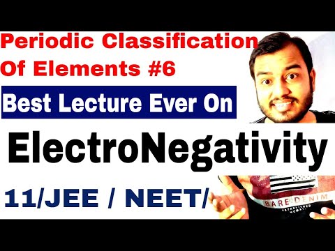 11 chap 3 | Periodic Table 07||Electronegativity IIT JEE || Electronegativity NEET ||