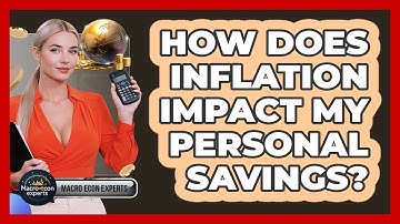 How Does Inflation Impact My Personal Savings? - Macroecon Experts