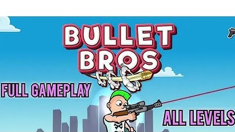 Bullet Bros - Gameplay Walkthrough Part 1 Level42--49--Android GameplayBullet Bros