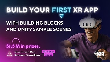 Build Your First XR App with Building Blocks and Unity Sample Scenes