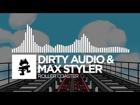 Dirty Audio & Max Styler - Roller Coaster [Monstercat Release]