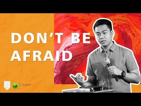 Don't Be Afraid